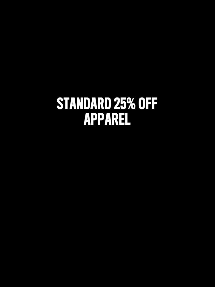 STNDEQX25 | STANDARD 25% OFF APPAREL STYLES